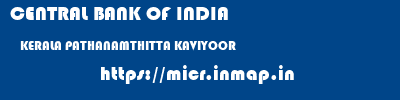 CENTRAL BANK OF INDIA  KERALA PATHANAMTHITTA KAVIYOOR   micr code
